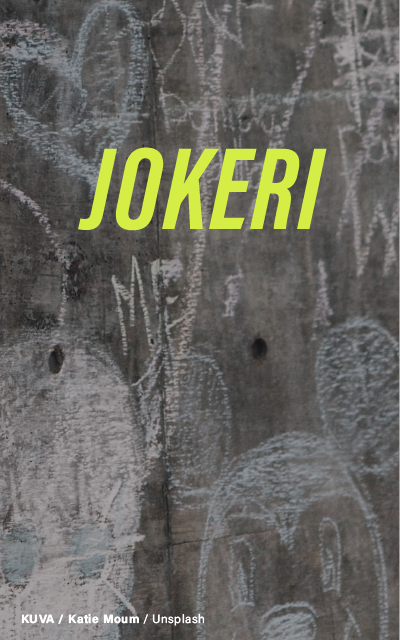 Liitukynäpiirroksia harmalla seinällä ja teksti: "Jokeri". Spring-ideakilpailu.