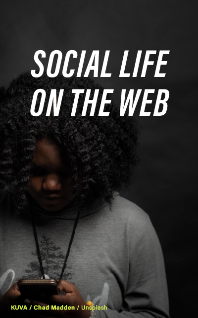 A black and white close-up of a person engrossed in their mobile device, their curly hair prominently featured, with the text "Social Life on the Web" above. Image credit goes to Chad Madden from Unsplash.