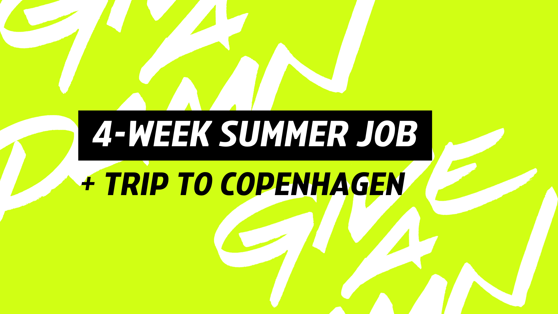 Picture that says 4-week summer job + trip to Copenhagen